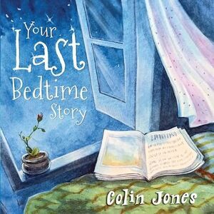 Your Last Bedtime Story -- Colin Jones